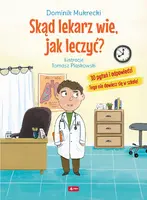 Okładka: Skąd lekarz wie jak leczyć?