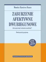 Okładka: Zaburzenie afektywne dwubiegunowe. Jak opanować wahania nastroju