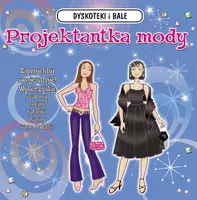 Okładka: Projektantka mody. Dyskoteki i bale