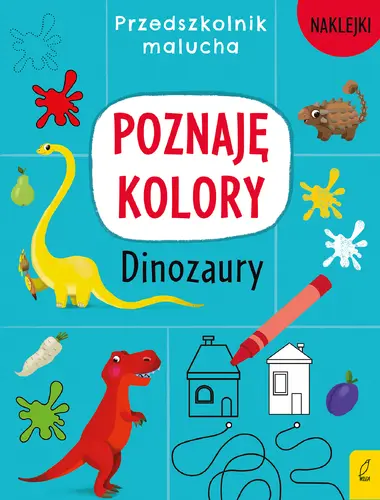 Okładka: Przedszkolnik malucha. Poznaję kolory. Dinozaury