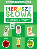 Okładka: Pierwsze słowa. Zabawa z fotonaklejkami. Zwierzęta i rośliny