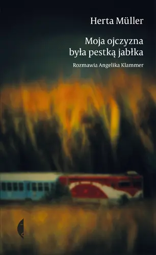Okładka: Moja ojczyzna była pestką jabłka