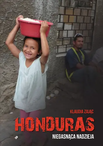 Okładka: Honduras. Niegasnąca nadzieja