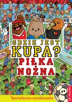 Okładka: Gdzie jest kupa? Piłka nożna