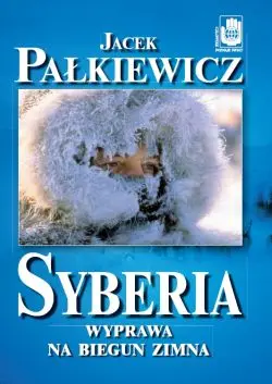 Okładka: Syberia. Wyprawa na biegun zimna