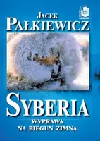 Okładka: Syberia. Wyprawa na biegun zimna