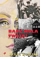 Okładka: Bądź wola twoja?