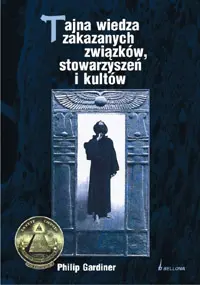 Okładka: Tajna wiedza zakazanych związków, stowarzyszeń i kultów