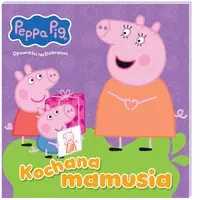Okładka: Peppa Pig. Opowieści na Dobranoc cz. 12. Kochana mamusia