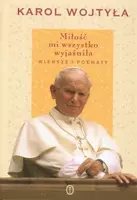 Okładka: Miłość mi wszystko wyjaśniła. Wiersze i poematy