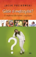 Okładka: Gdzie ci mężczyźni?