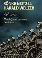 Okładka: Żołnierze. Protokoły walk, zabijania i umierania