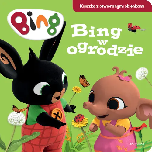 Okładka: Bing w ogrodzie. Książka z otwieranymi okienkami