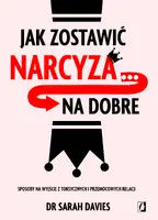Okładka: Jak zostawić narcyza… na dobre