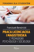 Okładka: Praca licencjacka i magisterska z pedagogiki, psychologii i socjologii