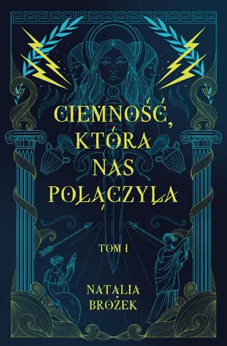 Okładka: Ciemność, która nas połączyła. Ciemność i jasność. Tom 1