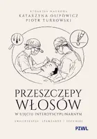 Okładka: Przeszczepy włosów w ujęciu interdyscyplinarnym. Kwalifikacja, standardy i techniki