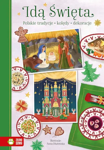 Okładka: Idą Święta. Polskie tradycje, kolędy, dekoracje