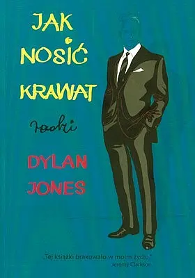 Okładka: Jak nosić krawat radzi Dylan Jones