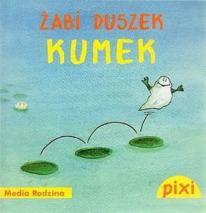Okładka: Pixi. Żabi duszek Kumek