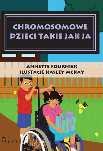 Okładka: Chromosomowe dzieci takie jak ja