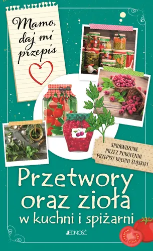 Okładka: Przetwory oraz zioła w kuchni i spiżarni.