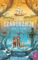 Okładka: Leśni czarodzieje. Sekrety oceanu. Tom 3