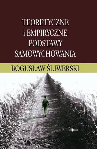 Okładka: Teoretyczne i empiryczne podstawy samowychowania