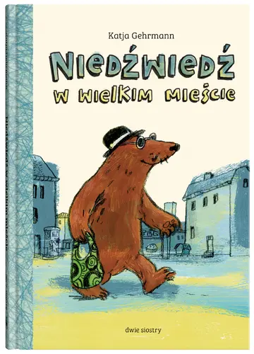 Okładka: Niedźwiedź w wielkim mieście