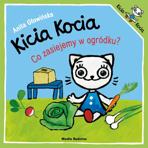 Okładka: Kicia Kocia. Co zasiejemy w ogródku?
