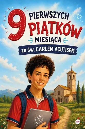 Okładka: 9 pierwszych piątków miesiąca ze św. Carlem Acutisem
