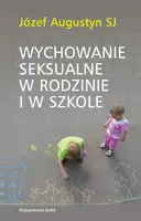 Okładka: Wychowanie seksualne w rodzinie i w szkole