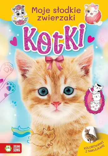 Okładka: Moje słodkie zwierzaki. Kotki