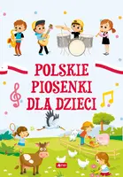 Okładka: Polskie piosenki dla dzieci (oprawa twarda)