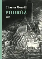 Okładka: Podróż albo rzeź niewiniątek. Pamiętnik pół wieku trwającej znajomości z polską, czeską i niemiecką historią 1939-1995 pióra Chrlesa Merrilla poświęcony Jamesowi Merrillowi i Jackowi Woźniakowskiemu
