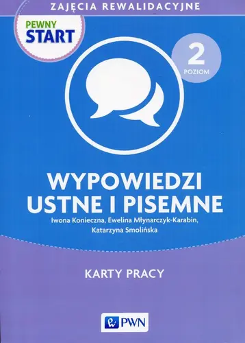 Okładka: Pewny start Zajęcia rewalidacyjne Poziom 2 Wypowiedzi ustne i pisemne Karty pracy