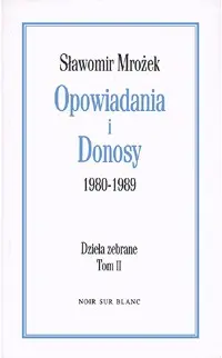 Okładka: Opowiadania i donosy 1980-1989