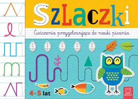 Okładka: Szlaczki. Ćwiczenia przygotowujące do nauki pisania 4-5 lat