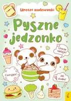 Okładka: Urocze malowanki. Pyszne jedzonko