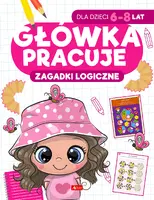 Okładka: Główka pracuje. Zagadki logiczne