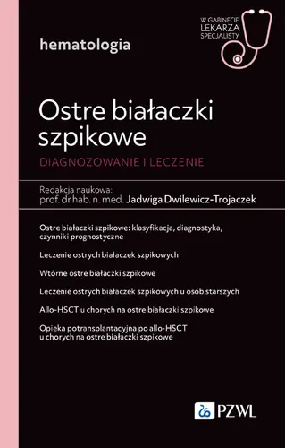 Okładka: Ostre białaczki szpikowe. Diagnozowane i leczenie.