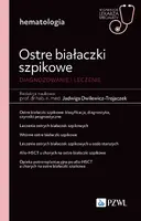 Okładka: Ostre białaczki szpikowe. Diagnozowane i leczenie.