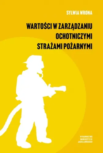 Okładka: Wartości w zarządzaniu ochotniczymi strażami pożarnymi