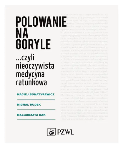 Okładka: Polowanie na goryle...Czyli nieoczywista medycyna ratunkowa