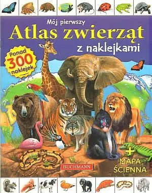 Okładka: Mój pierwszy atlas zwierząt z naklejkami (+ mapa ścienna)