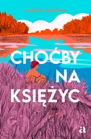 Okładka: Choćby na księżyc