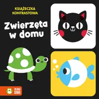 Okładka: Książeczka kontrastowa. Zwierzęta w domu