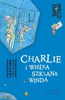 Okładka: Charlie i Wielka Szklana Winda. Lektura z opracowaniem