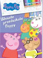 Okładka: Peppa Pig. Dodaj kolorów 9. Wesołe przedszkole Peppy