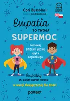 Okładka: Empatia to Twoja Supermoc. Empathy Is Your Superpower w wersji dwujęzycznej dla dzieci